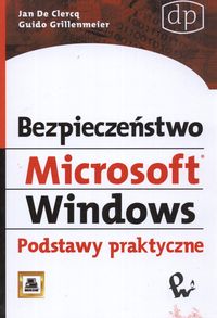 Bezpieczestwo Microsoft Windows Podstawy praktyczne