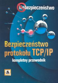 Bezpieczestwo protokou TCP/IP Kompletny przewodnik