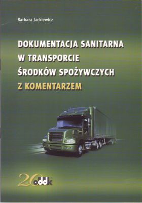 Dokumentacja sanitarna w transporcie środków spożywczych z komentarzem HAC353
