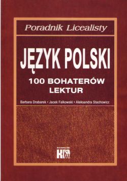 Język polski 100 bohaterów lektur -poradnik licealisty