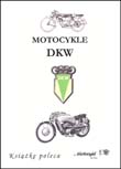 Motocykle DKW (Wydawnictwo Rafa Dmowski)