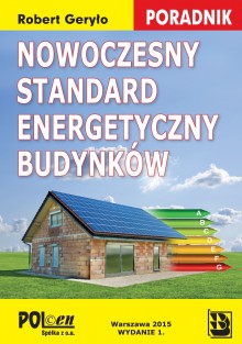 Nowoczesny standard energetyczny budynków. Poradnik 2015