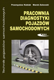Pracownia diagnostyki pojazdów samochodowych Podręcznik dla techników(egzemplarze ze zwrotów - uszkodzone)