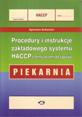 Procedury i instrukcje zakładowego systemu HACCP z formularzami do zapisów - piekarnia HAC836