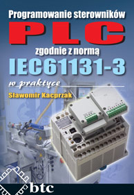 Programowanie sterownikw PLC zgodnie z norm IEC61131-3 w praktyce