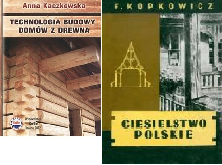 Technologia budowy domw z drewna plus Ciesielstwo Polskie